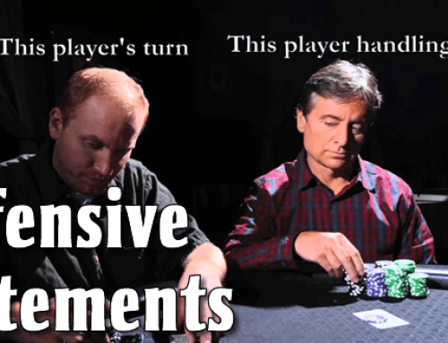 Verbal Poker Tells #2: Defensive Statements